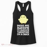 Ducks Are Awesome. I'm Awesome Therefore I'm a Duck Women's Tank Top thumb 0