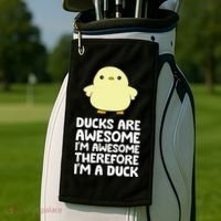 Ducks Are Awesome. I'm Awesome Therefore I'm a Duck Golf Towel thumb 2