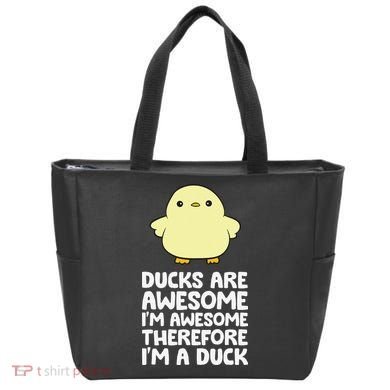 Ducks Are Awesome. I'm Awesome Therefore I'm a Duck Tote Bag