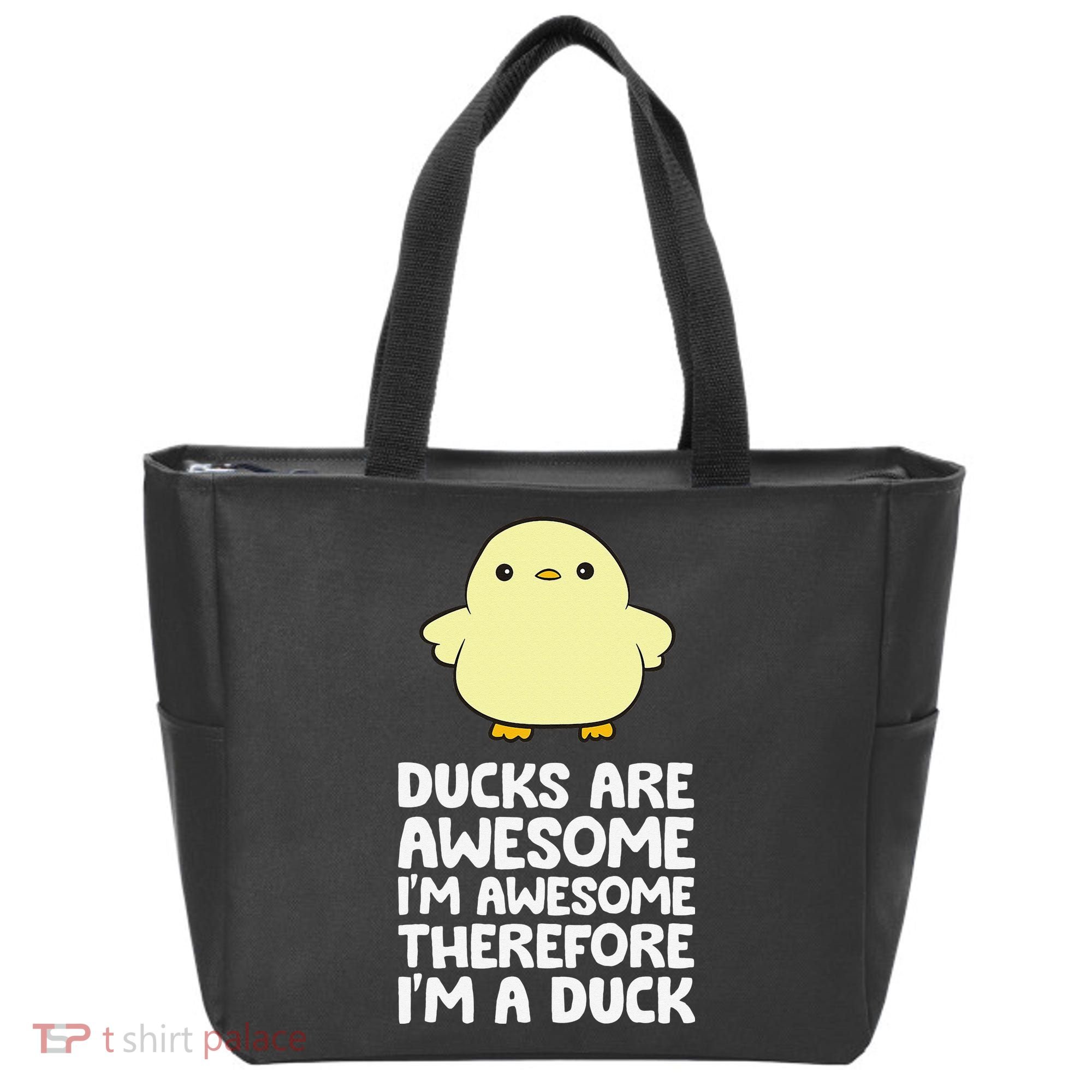 Ducks Are Awesome. I'm Awesome Therefore I'm a Duck Tote Bag