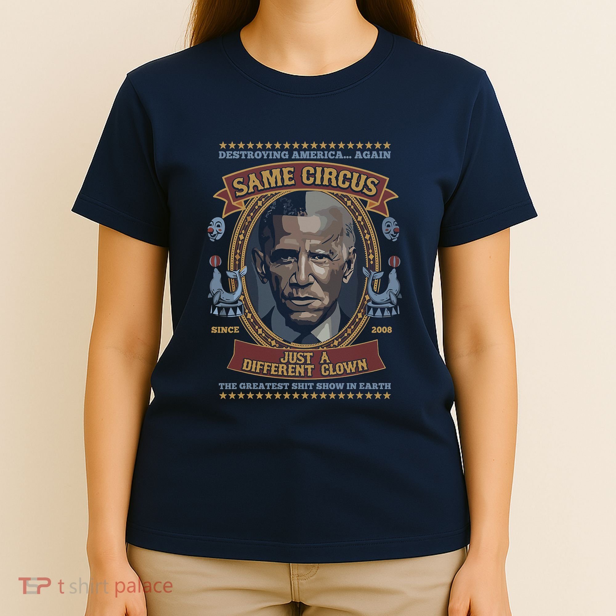 Destroying America Again Same Circus Just A Different Clown T-Shirt