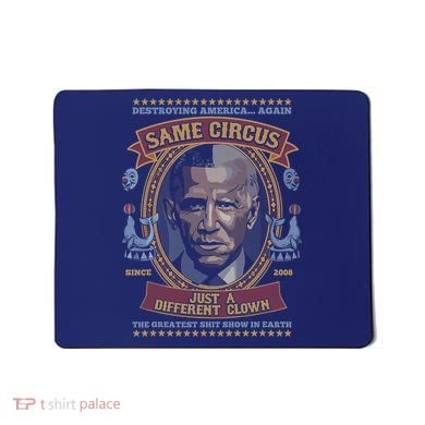 Destroying America Again Same Circus Just A Different Clown Mousepad
