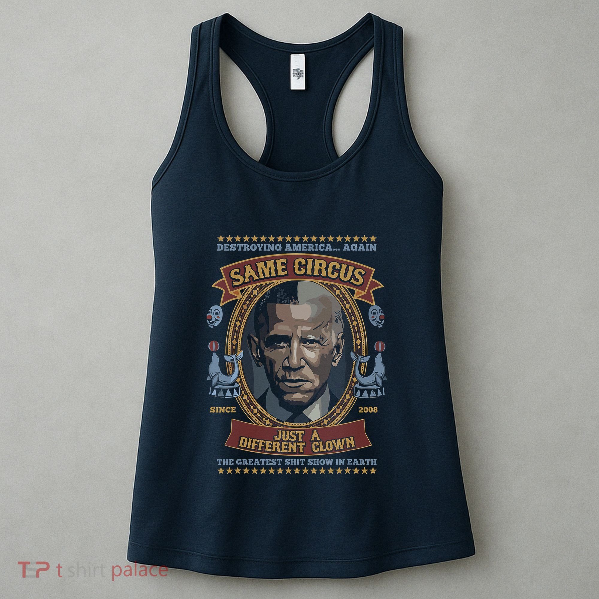 Destroying America Again Same Circus Just A Different Clown Women's Tank Top