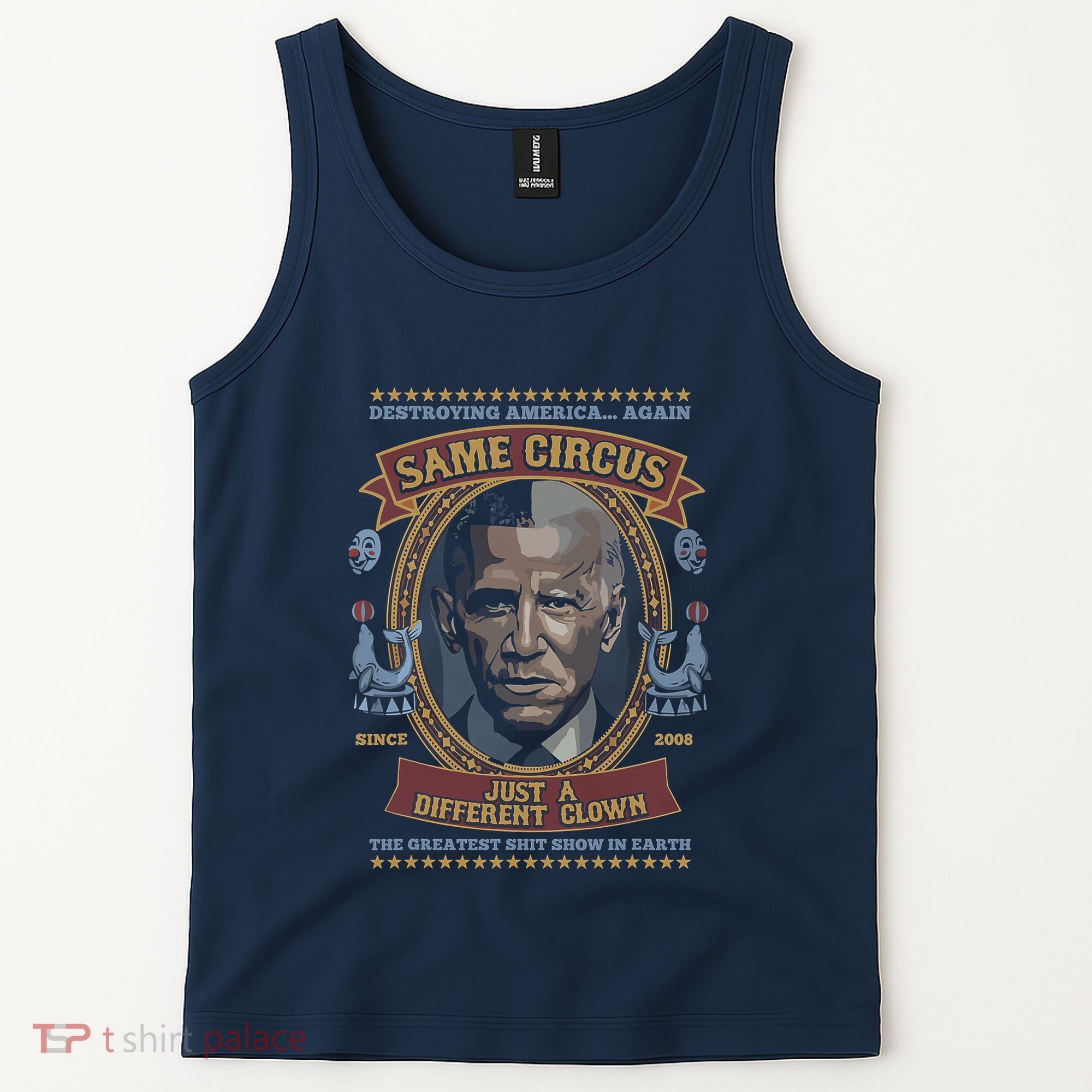 Destroying America Again Same Circus Just A Different Clown Tank Top