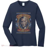 Destroying America Again Same Circus Just A Different Clown Women's Long Sleeve Shirt thumb 0