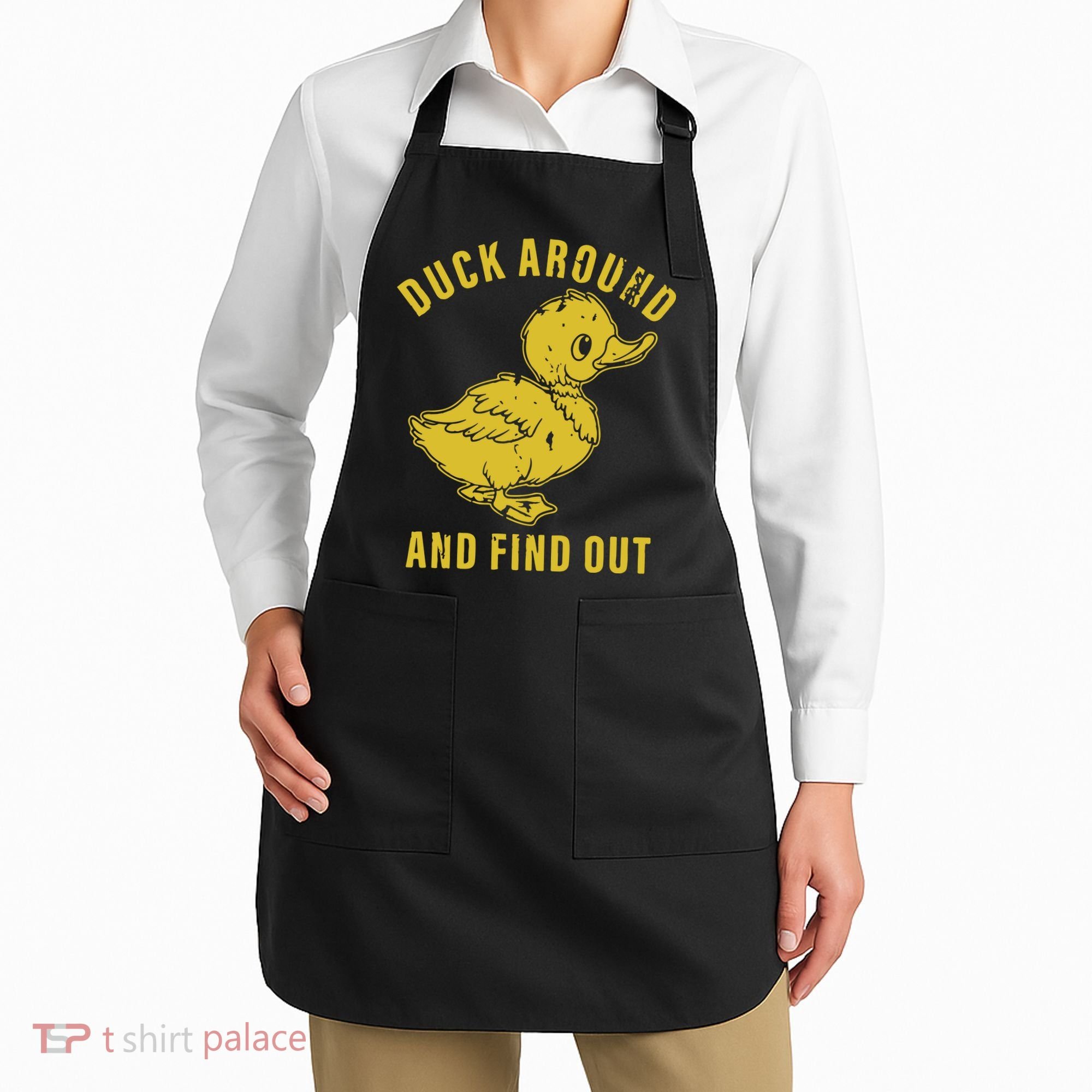 Duck Around And Find Out Apron