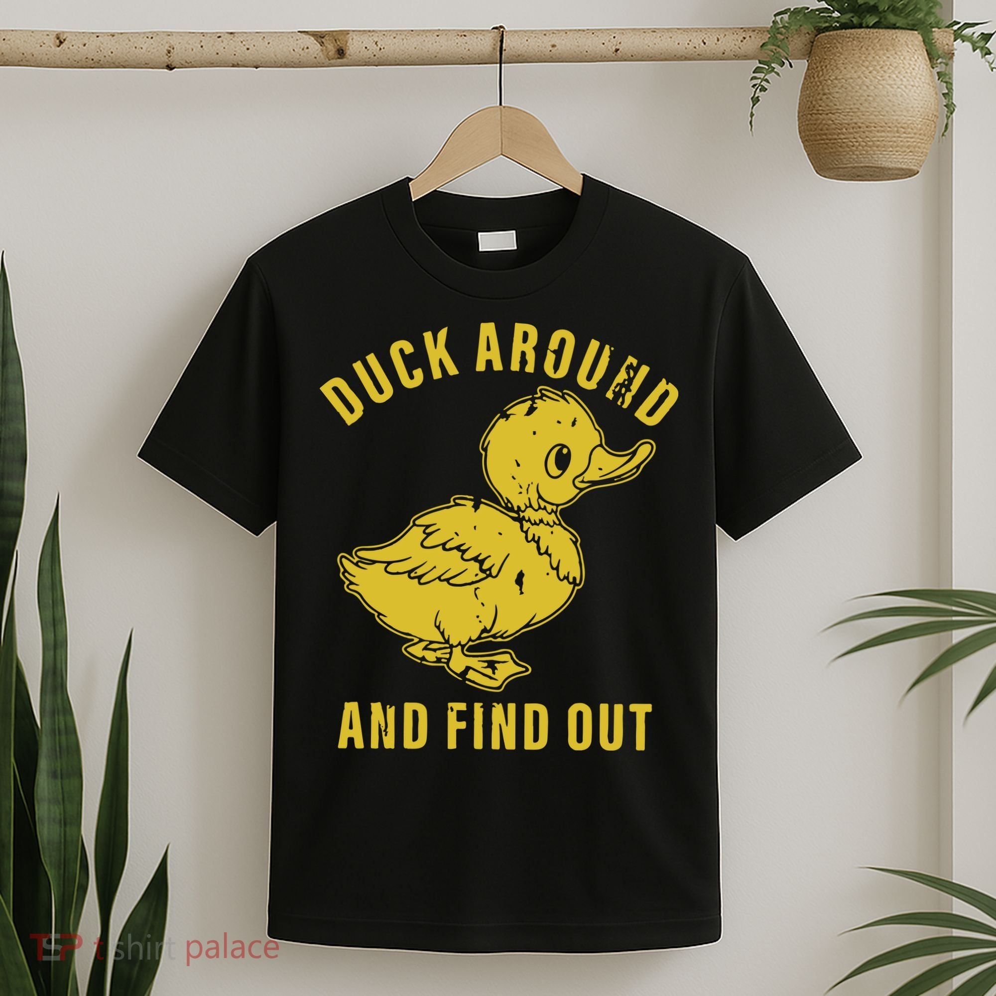 Duck Around And Find Out T-Shirt