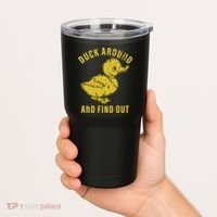 Duck Around And Find Out Tumbler thumb 2