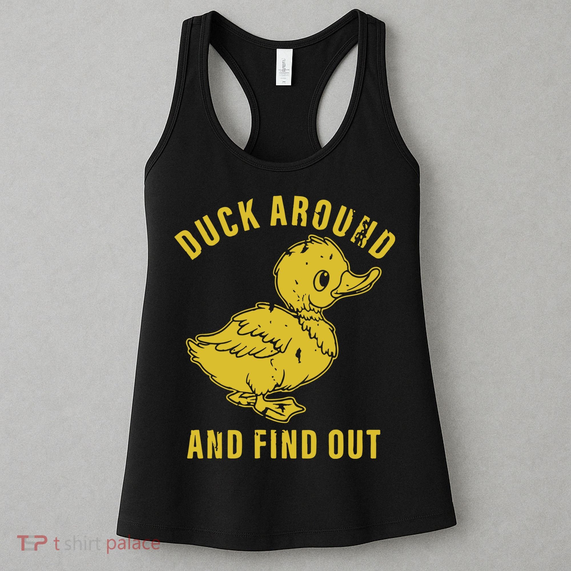 Duck Around And Find Out Women's Tank Top