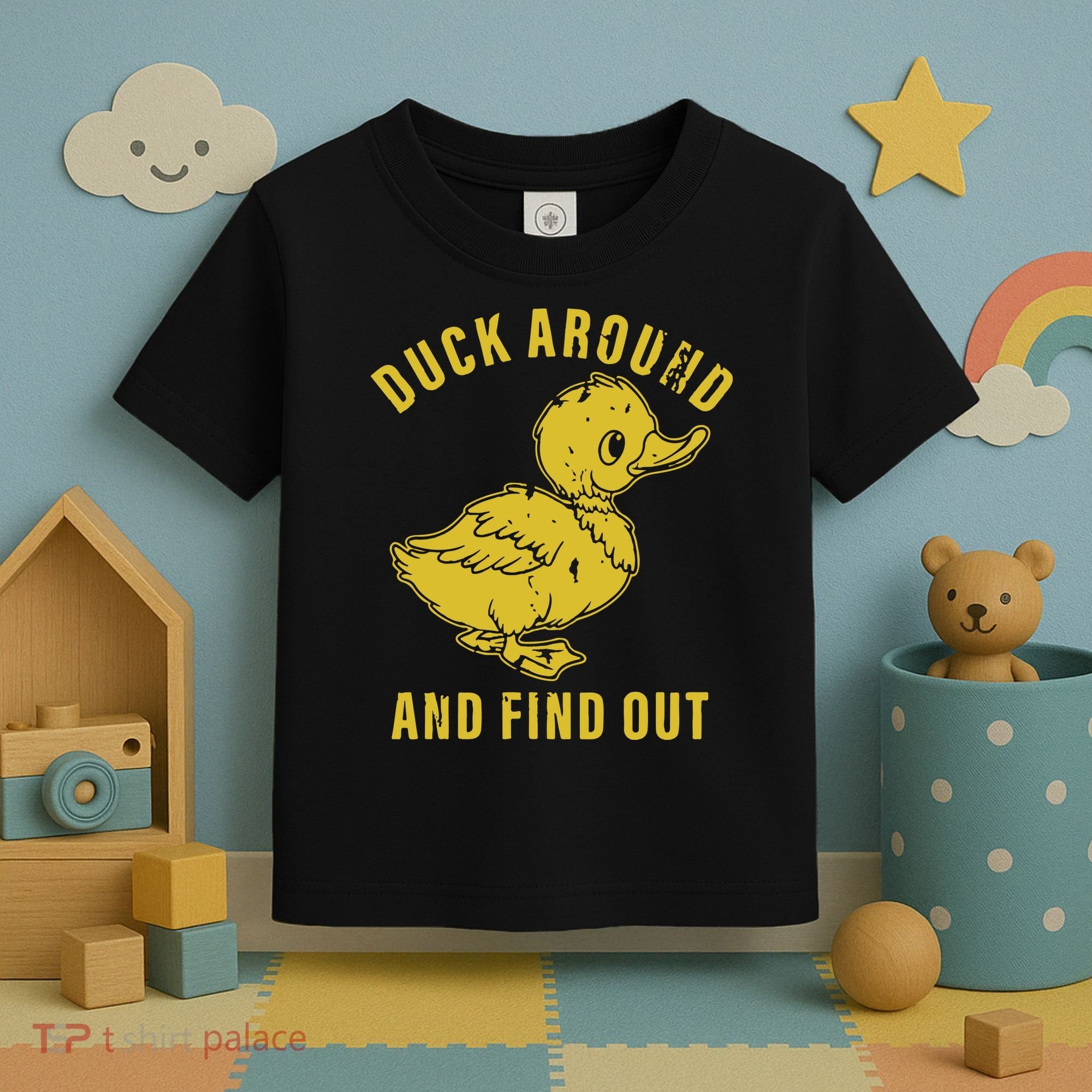 Duck Around And Find Out Toddler T-Shirt