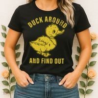 Duck Around And Find Out Women's T-Shirt thumb 2