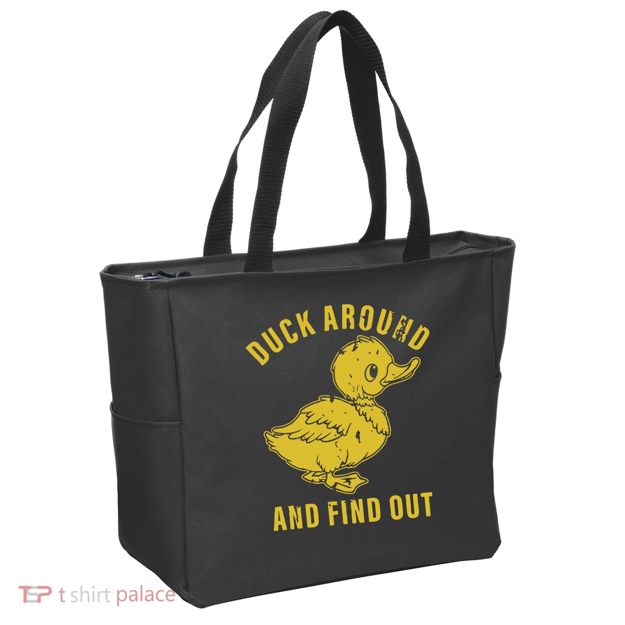 Duck Around And Find Out Tote Bag
