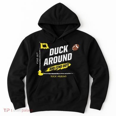Duck Around And Find Out Hoodie