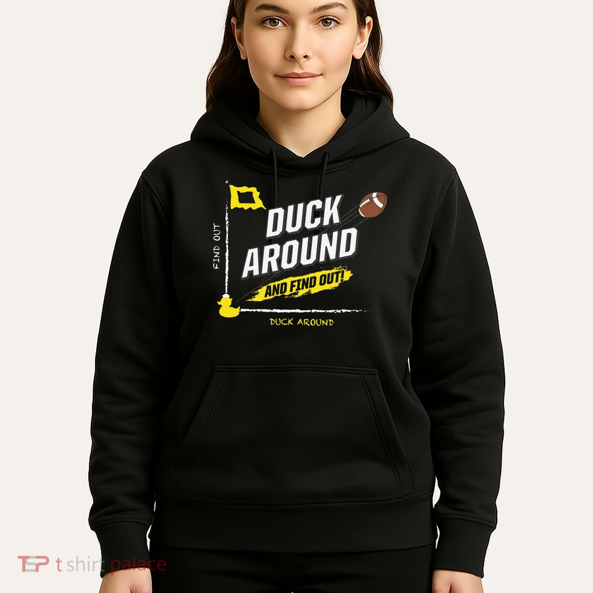 Duck Around And Find Out Hoodie