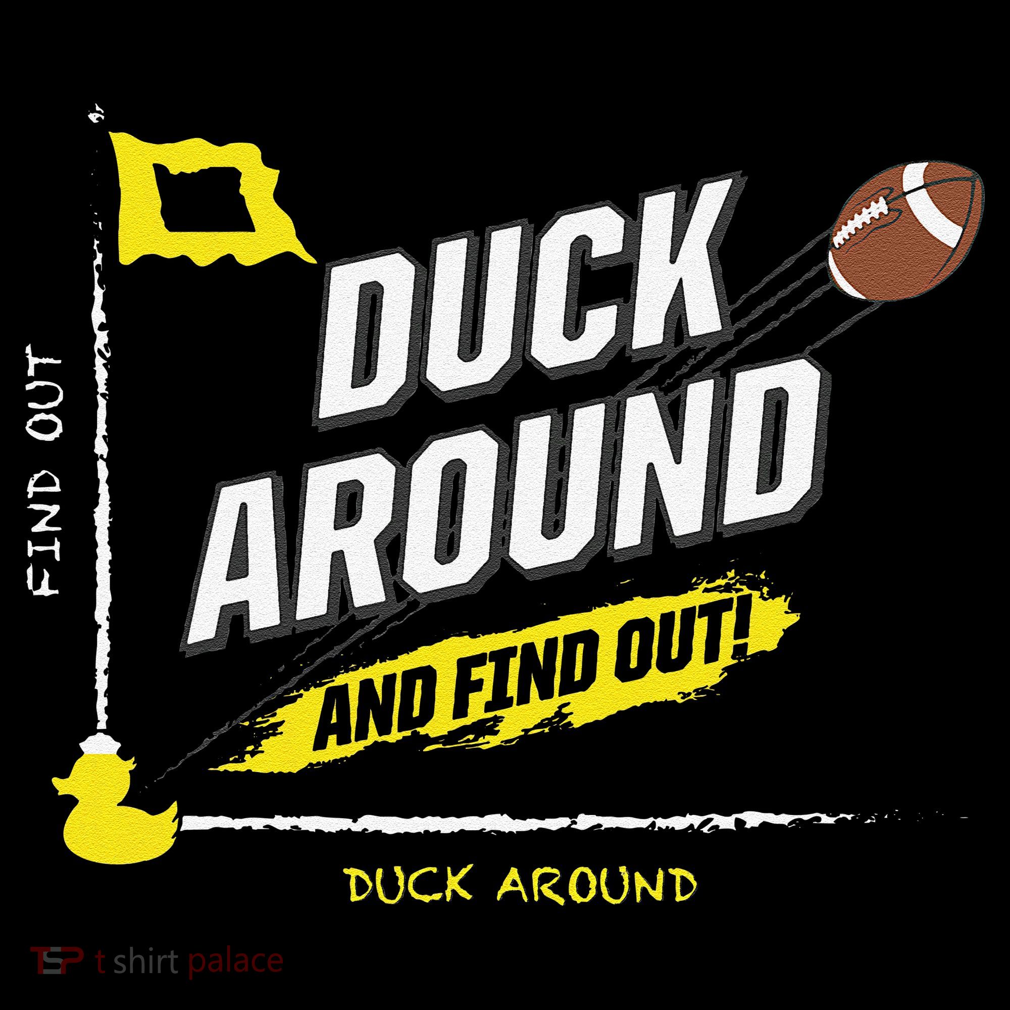 Duck Around And Find Out Long Sleeve Shirt
