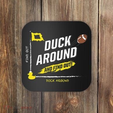 Duck Around And Find Out Coaster