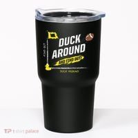 Duck Around And Find Out Tumbler thumb 0
