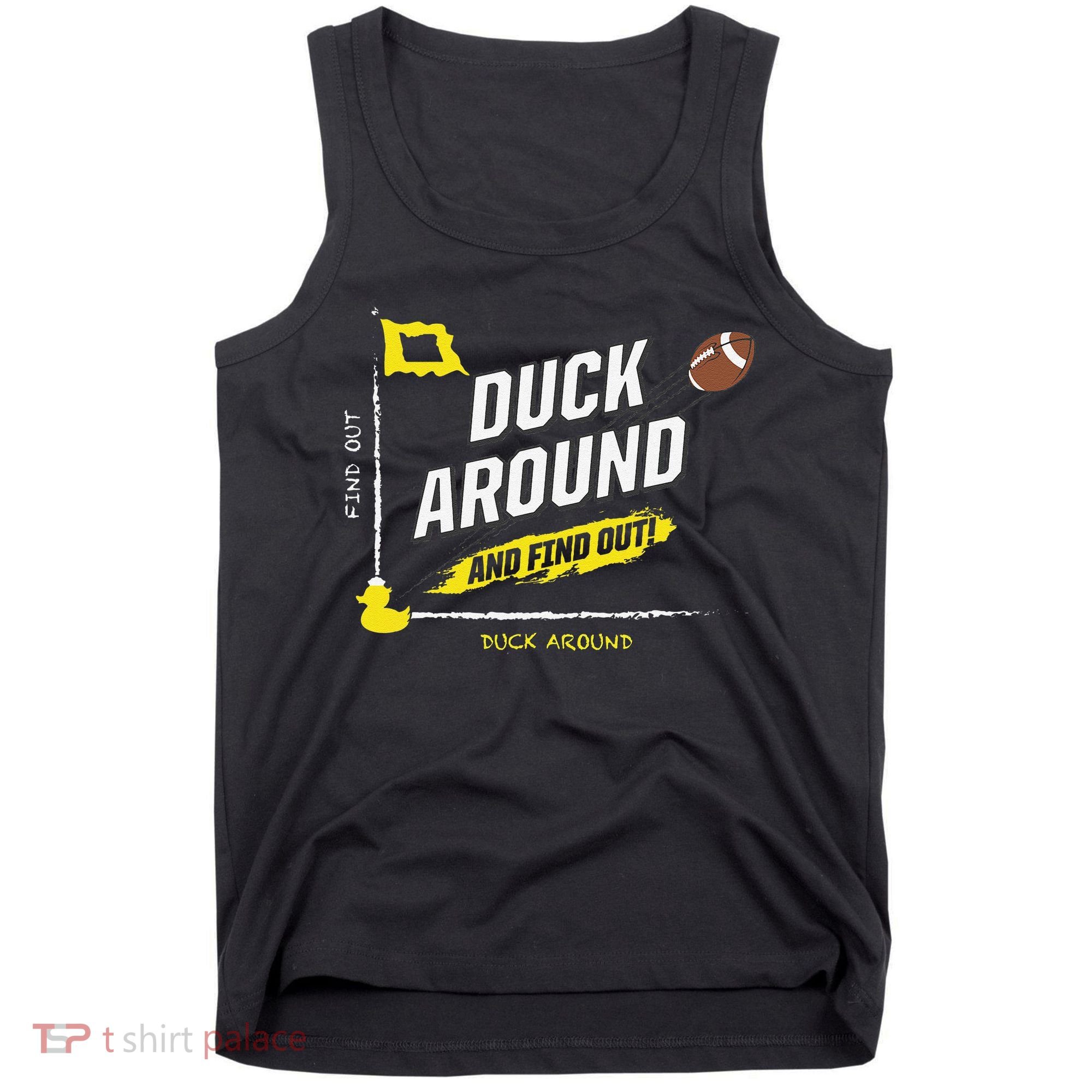 Duck Around And Find Out Tank Top