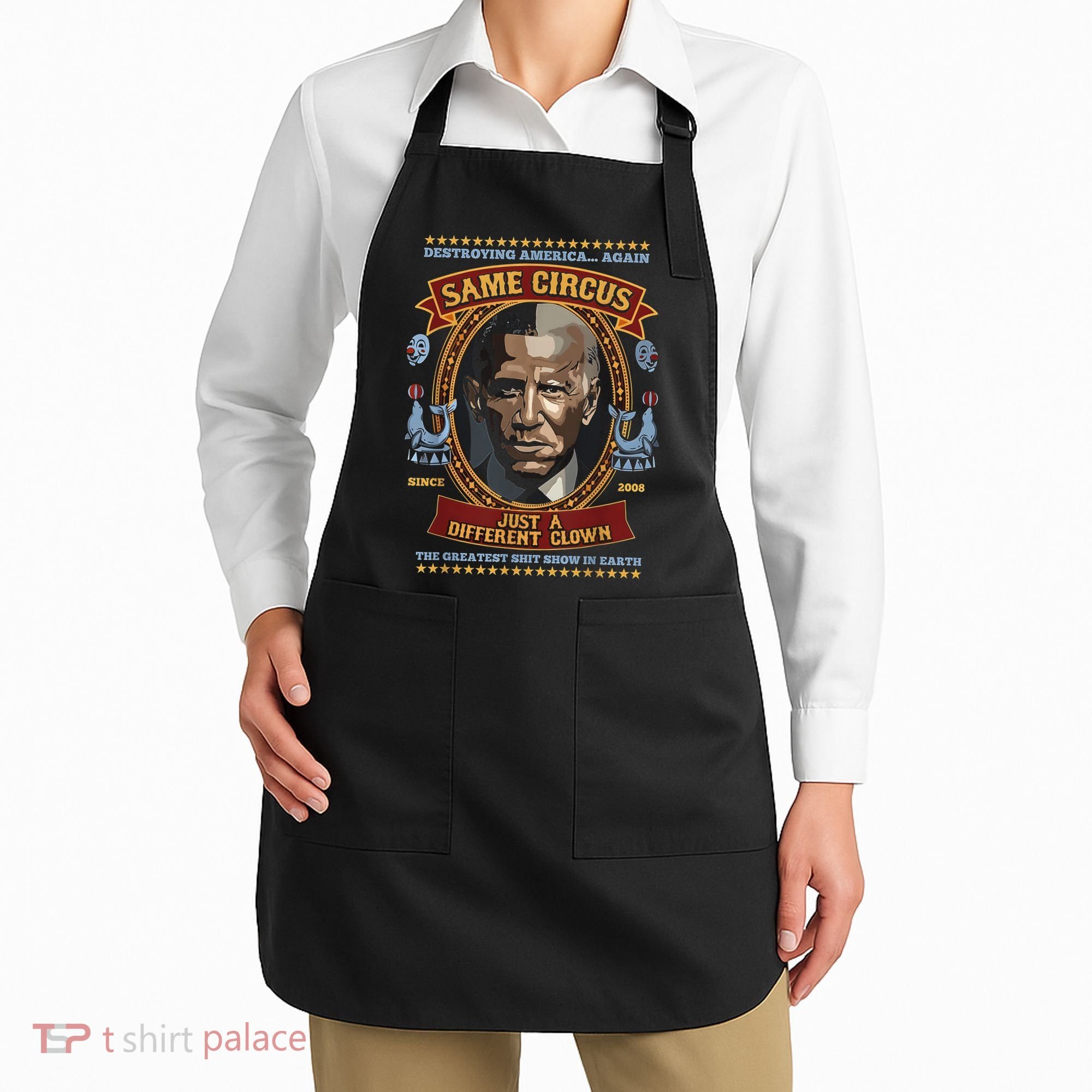 Destroying America Again Same Circus Just Different Clown Apron