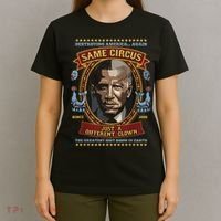 Destroying America Again Same Circus Just Different Clown T-Shirt thumb 4