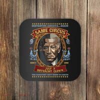 Destroying America Again Same Circus Just Different Clown Coaster thumb 0