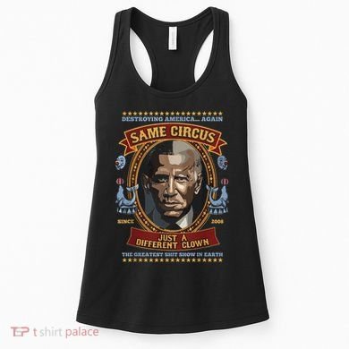 Destroying America Again Same Circus Just Different Clown Women's Tank Top