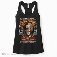 Destroying America Again Same Circus Just Different Clown Women's Tank Top thumb 0
