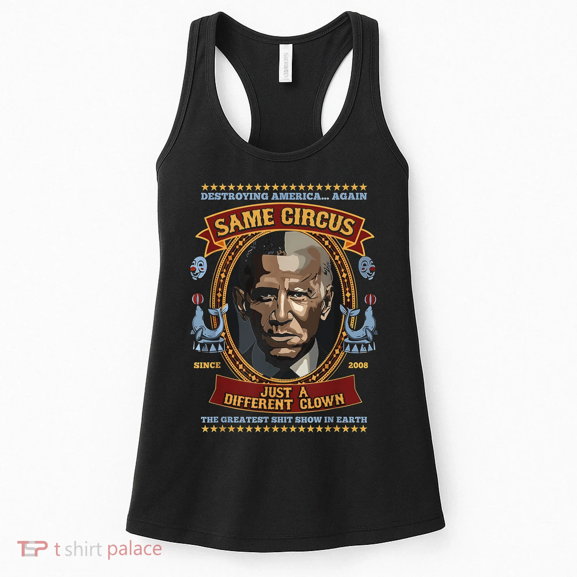 Destroying America Again Same Circus Just Different Clown Women's Tank Top