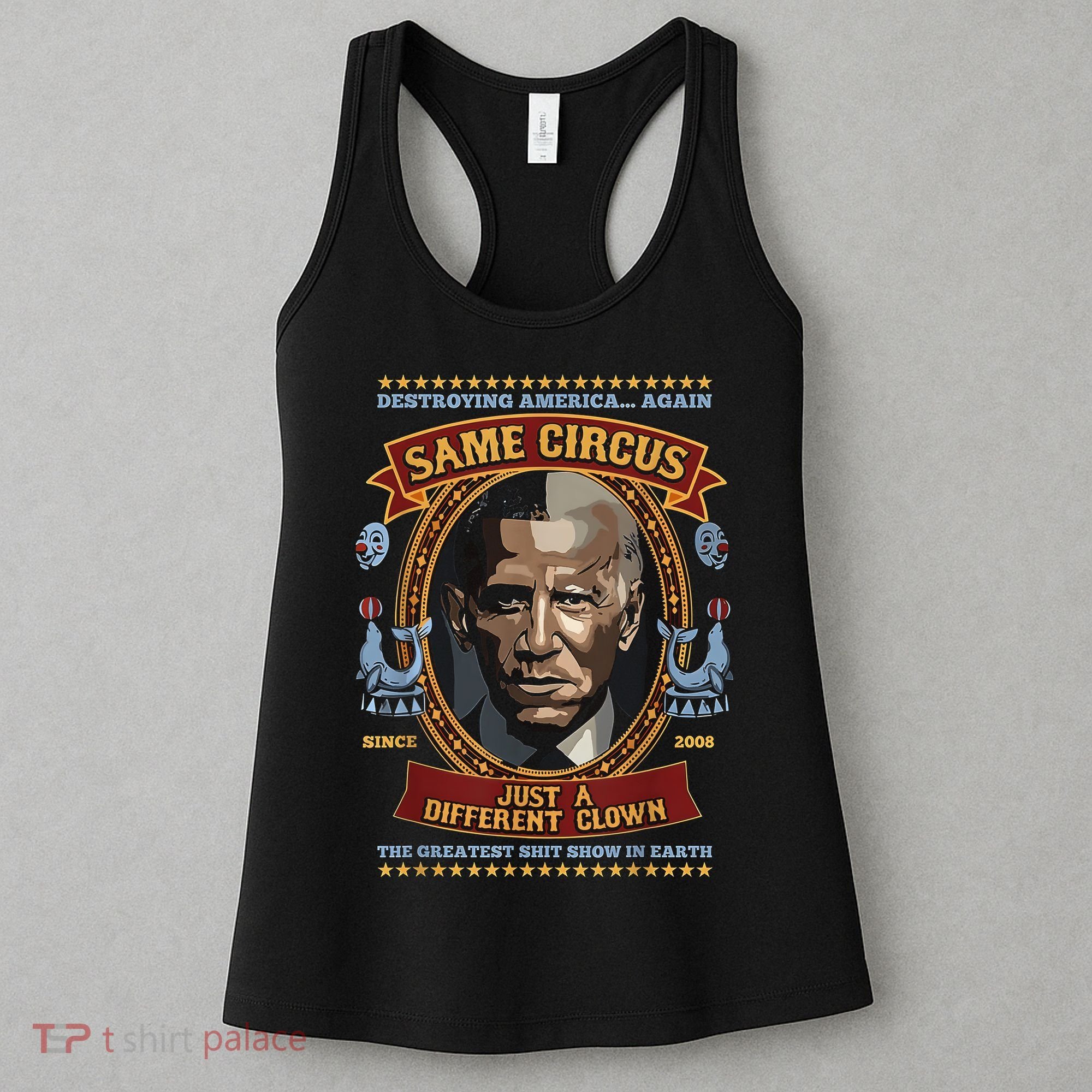 Destroying America Again Same Circus Just Different Clown Women's Tank Top
