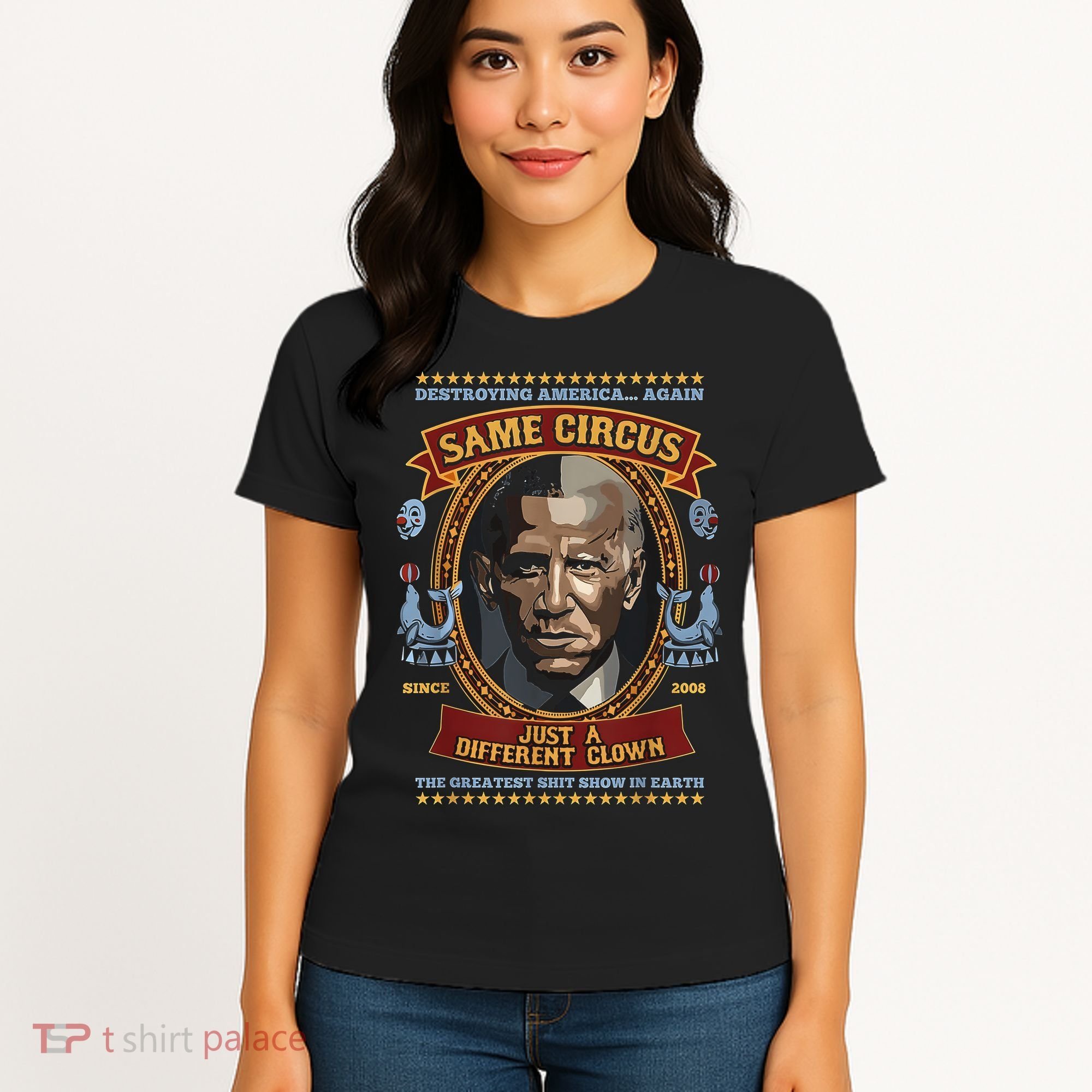 Destroying America Again Same Circus Just Different Clown Women's T-Shirt