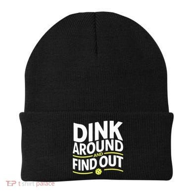Dink Around And Find Out Funny Pickleball Great Gift Beanie