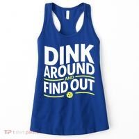 Dink Around And Find Out Funny Pickleball Great Gift Women's Tank Top thumb 0