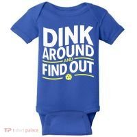 Dink Around And Find Out Funny Pickleball Great Gift Baby Bodysuit thumb 0