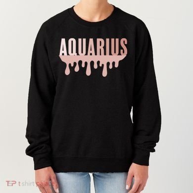 Dripping Astrology Aquarius Gift Women's Sweatshirt
