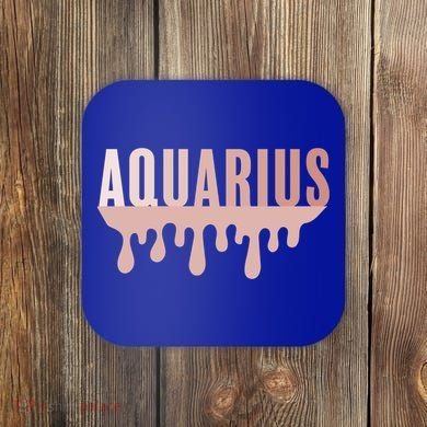 Dripping Astrology Aquarius Gift Coaster