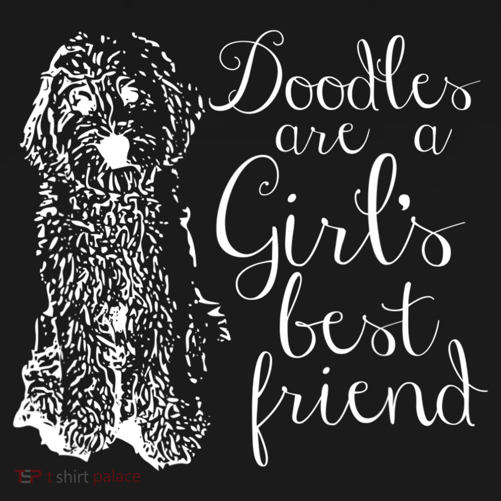 Doodles Are A Girl's Best Friend Golden Labradoodle Tshirt T-Shirt