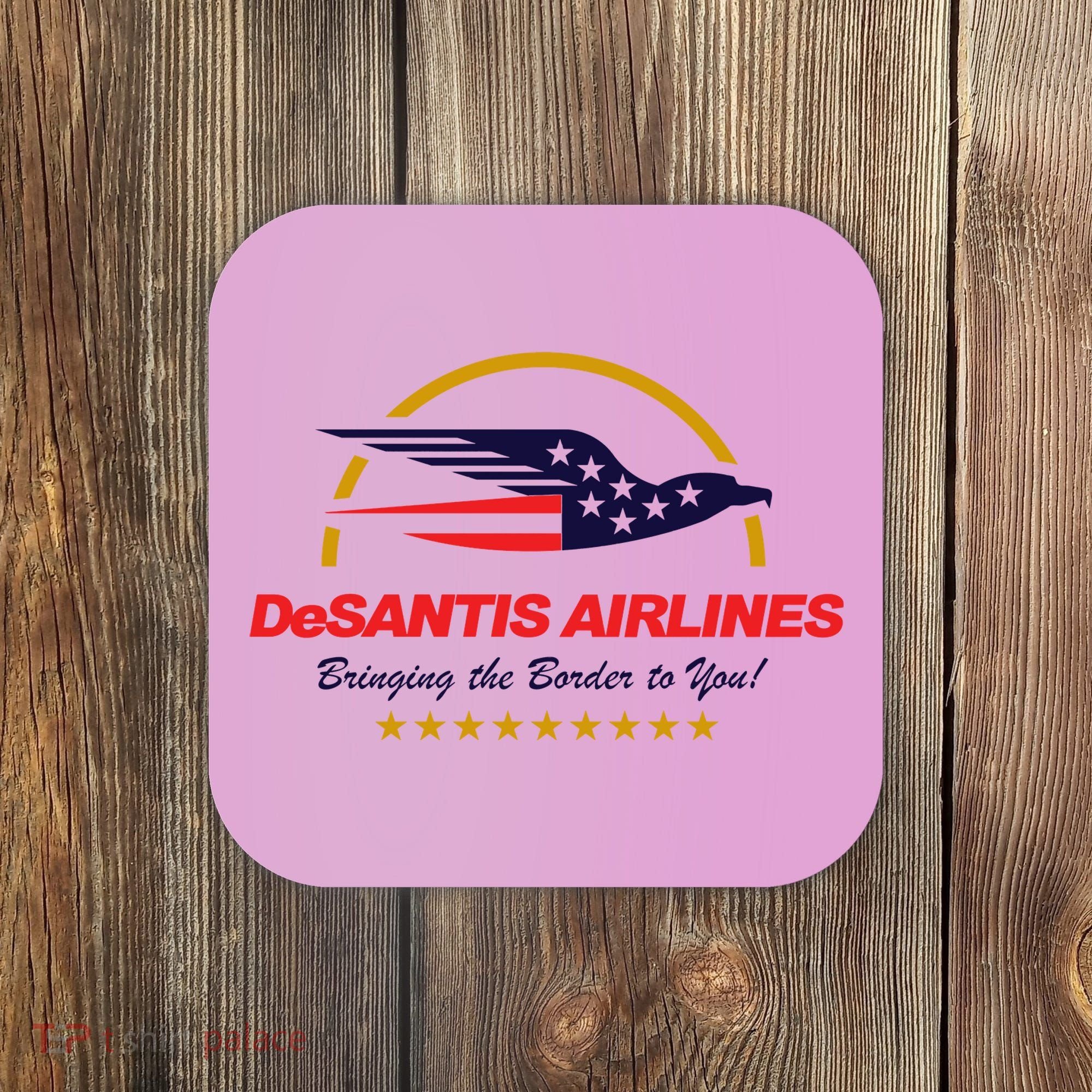 DeSantis Airlines Bringing The Border To You Funny Coaster