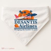 DeSantis Airlines Bringing The Border To You DeSantis 2024 USA-Made Doggie Bandana thumb 0