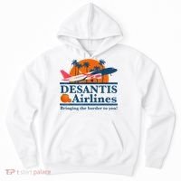 DeSantis Airlines Bringing The Border To You DeSantis 2024 Hoodie thumb 0