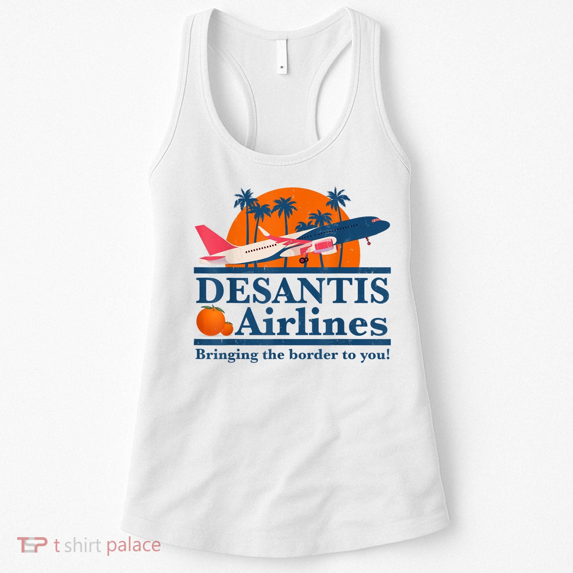 DeSantis Airlines Bringing The Border To You DeSantis 2024 Women's Tank Top