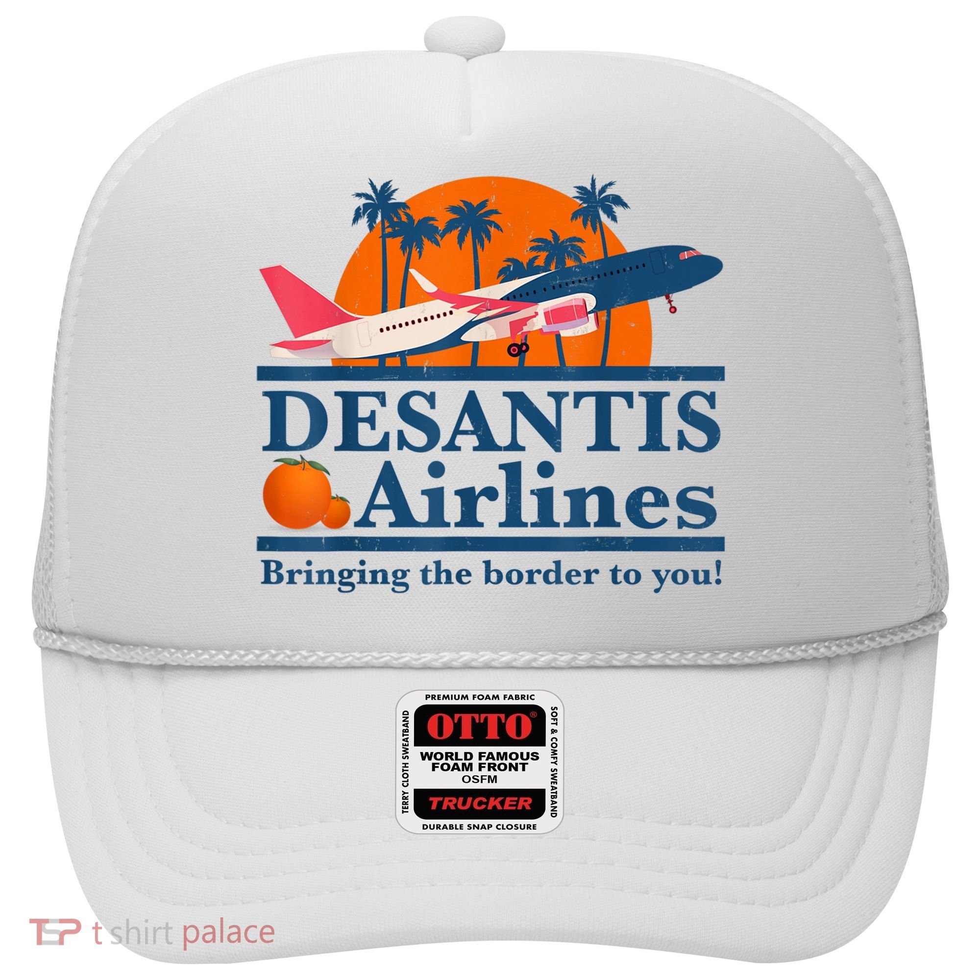 DeSantis Airlines Bringing The Border To You DeSantis 2024 Hat