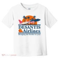 DeSantis Airlines Bringing The Border To You DeSantis 2024 Toddler T-Shirt thumb 0