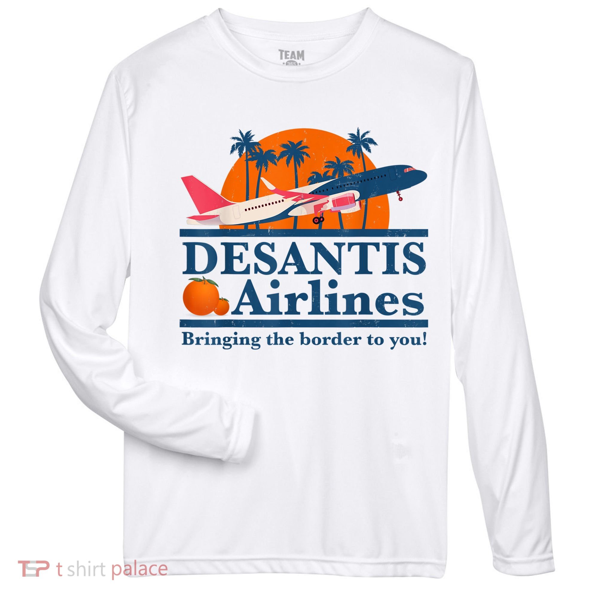 DeSantis Airlines Bringing The Border To You DeSantis 2024 Zone Performance Long-Sleeve T-Shirt