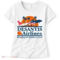 DeSantis Airlines Bringing The Border To You DeSantis 2024 Women's T-Shirt thumb 0