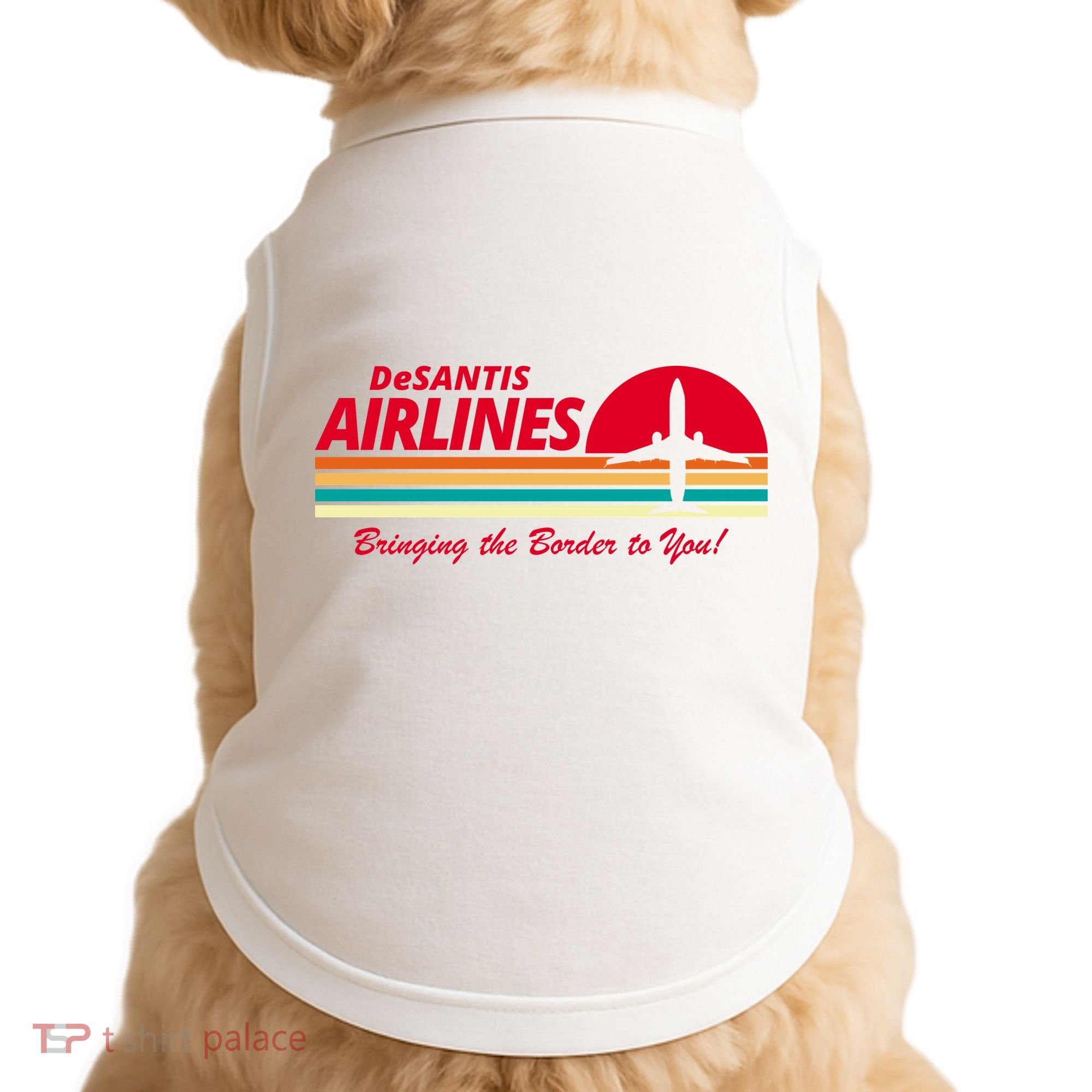DeSantis Airlines Bringing The Border To You Doggie Tank