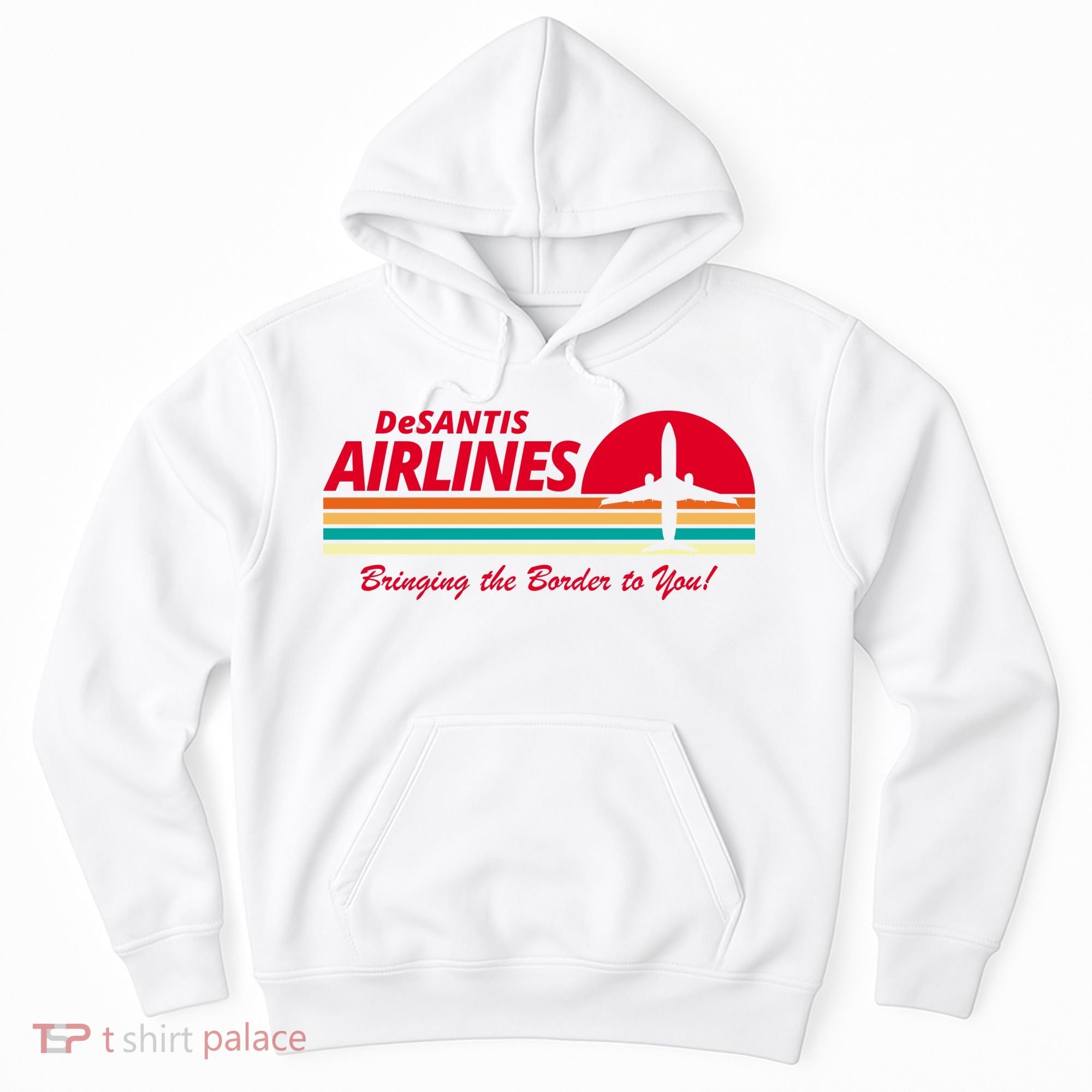 DeSantis Airlines Bringing The Border To You Hoodie