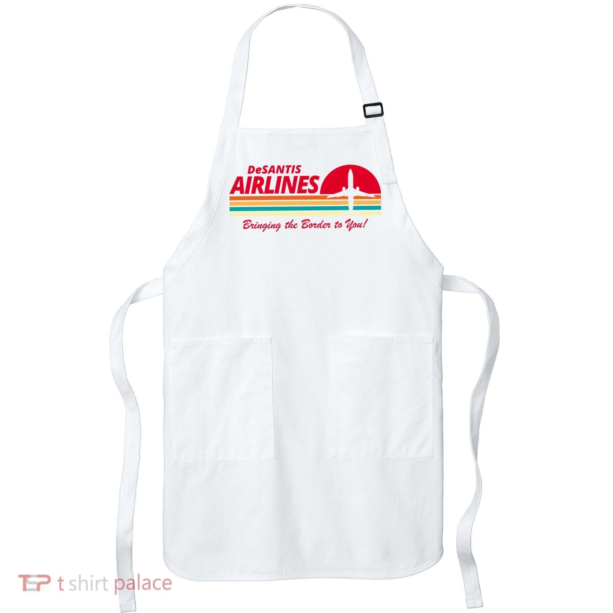 DeSantis Airlines Bringing The Border To You Apron