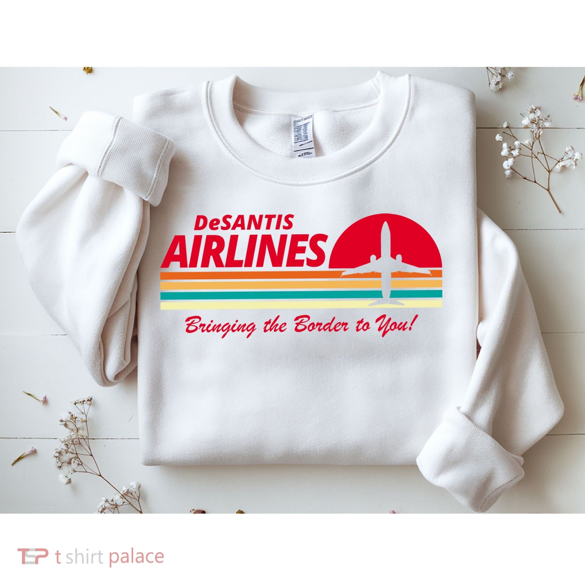 DeSantis Airlines Bringing The Border To You Sweatshirt