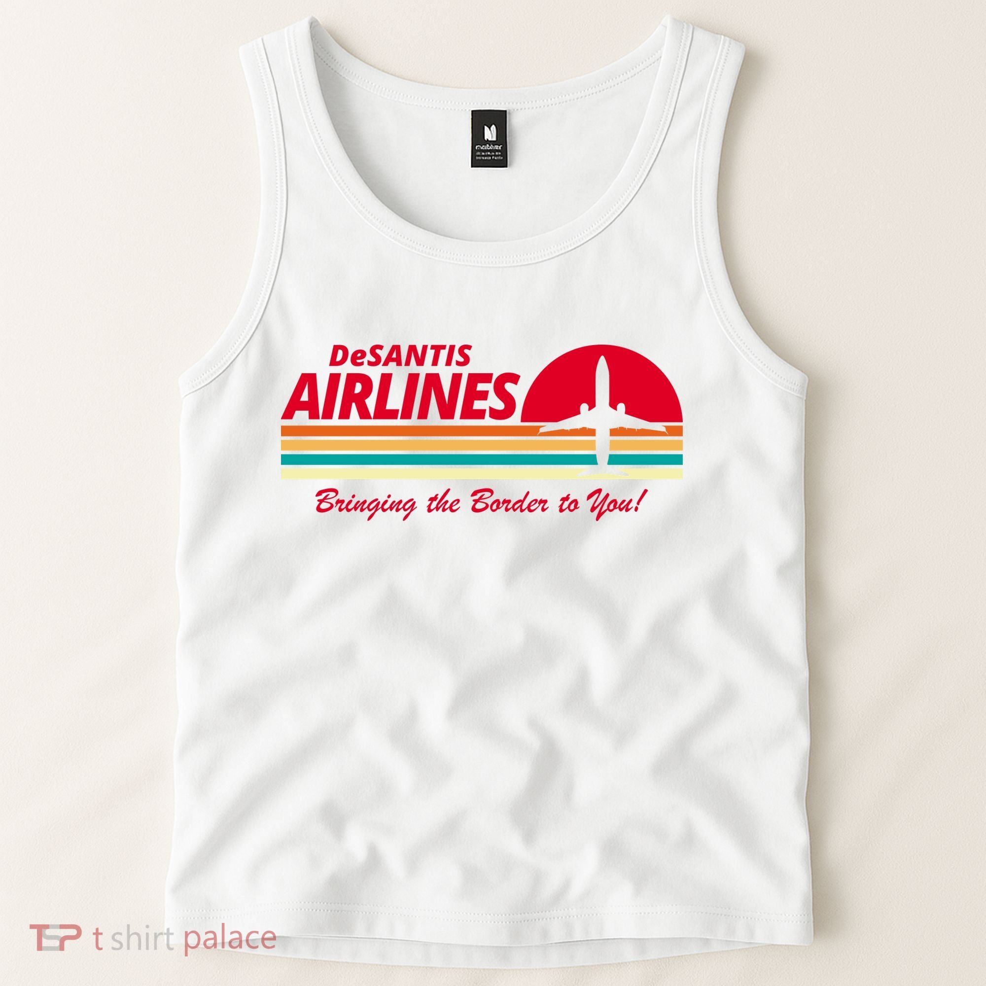 DeSantis Airlines Bringing The Border To You Tank Top