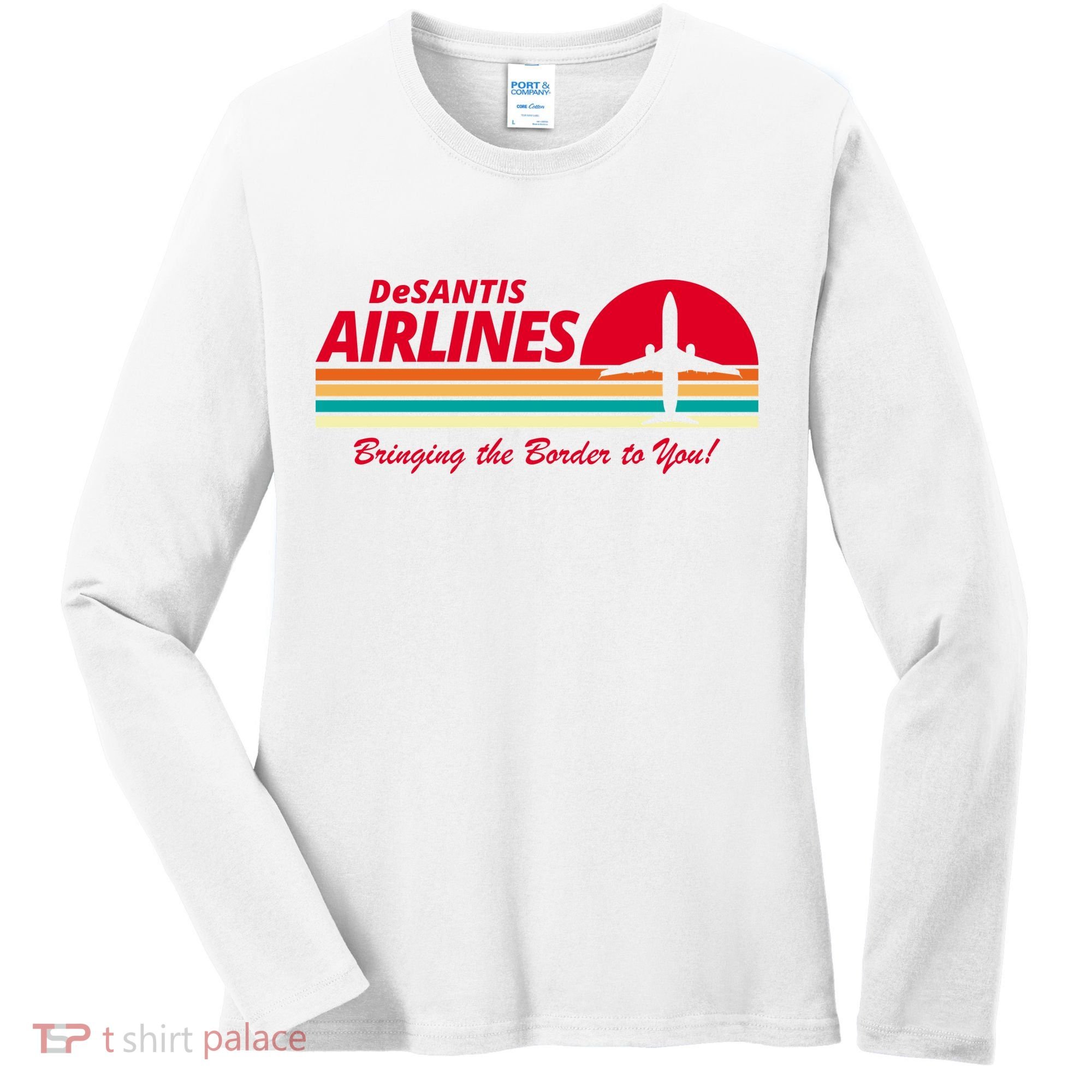 DeSantis Airlines Bringing The Border To You Women's Long Sleeve Shirt